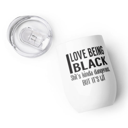 "Love being BLACK" Wine tumbler - MVP Megastore