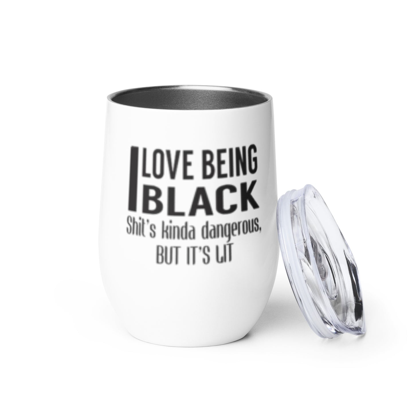 "Love being BLACK" Wine tumbler